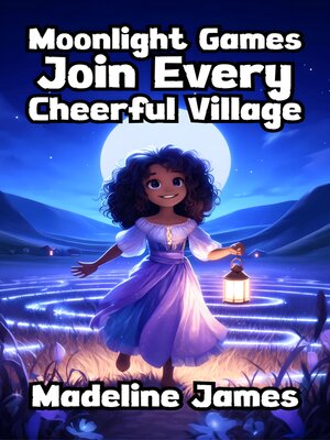 cover image of Moonlight Games Join Every Cheerful Village